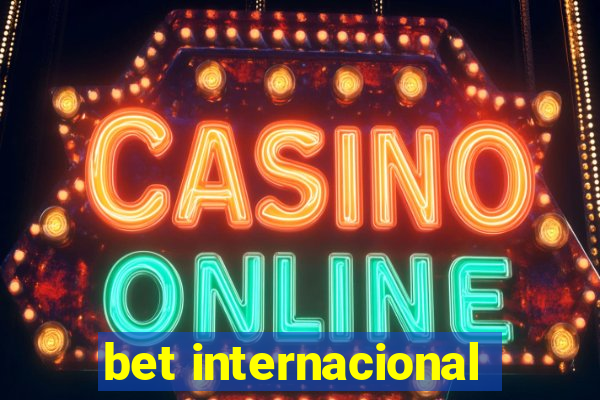 bet internacional